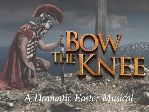Bow The Knee - Dramatic Easter Musical Grace Bible Baptist Church 2022
