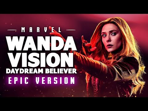Wandavision Trailer Music - Daydream Believer | EPIC VERSION