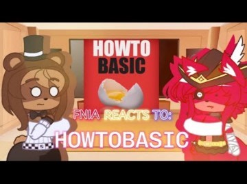 FNIA reacts to: HowToBasic