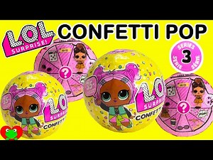 LOL Surprise Dolls Confetti Pop Series 3 - Videos For Kids