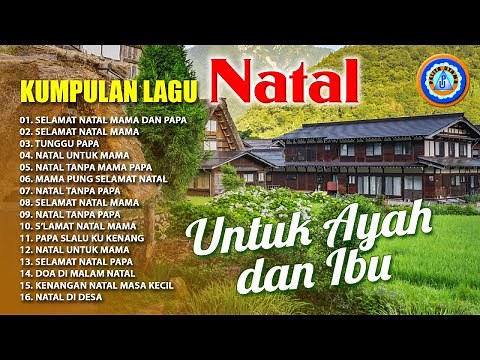 LAGU NATAL 2024/2025 - Kumpulan Lagu Natal Untuk Ayah Dan Ibu || FULL ALBUM NATAL