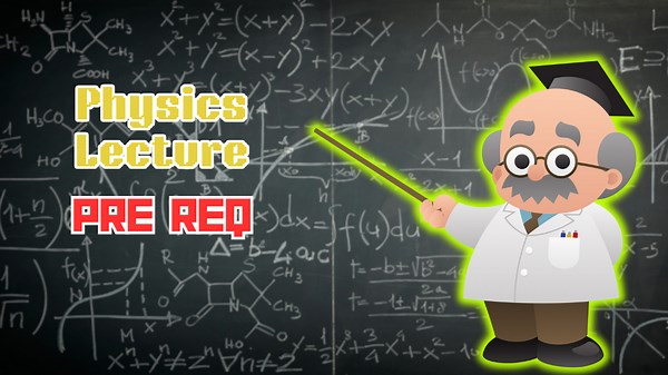 Introductory Physics Lecture: Prerequisites You Should Know
