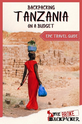 Backpacking Tanzania on a Budget - Maps, Itineraries, and Activities
