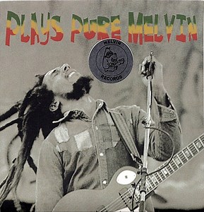 Bob Marley - Plays Pure Melvin