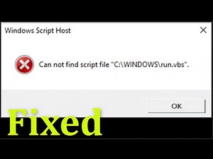 Windows Script Host - Cannot Find Script File - "C\\Windows\\run.vbs" - How To Fix