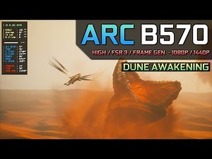 Dune: Awakening Demo - Arc B570 | Benchmark Tool - 1080P / 1440P