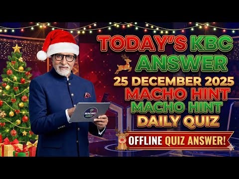 Today KBC answer 25 September 2025 Macho Hint daily quiz