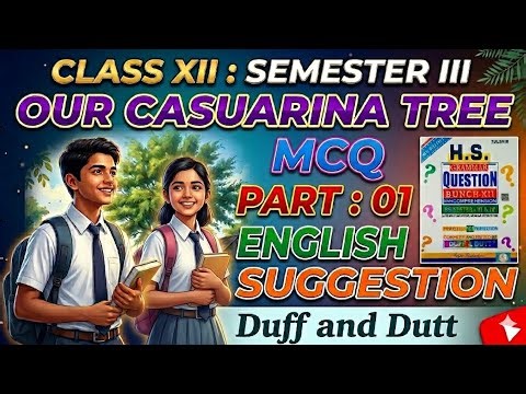 Class 12 Our Casuarina Tree MCQ suggestion 2026-2027 || class 12 3rd Semester English suggestion