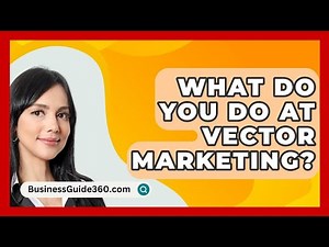 What Do You Do At Vector Marketing? - BusinessGuide360.com