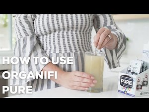 How To Use Organifi Pure