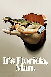 Watch It's Florida, Man Season 1 Episode 2 - Gator
