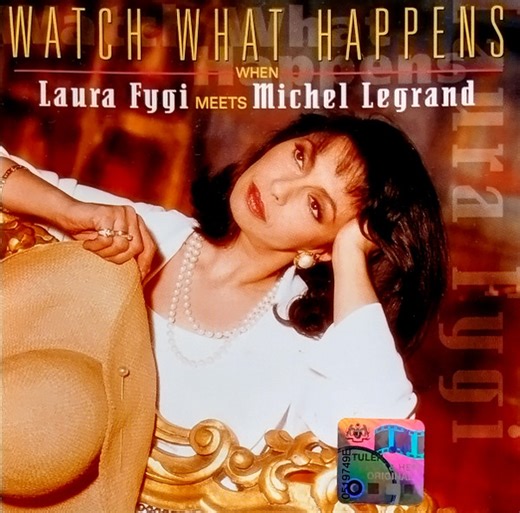 Laura Fygi - Watch What Happens When Laura Fygi Meets Michel Legrand