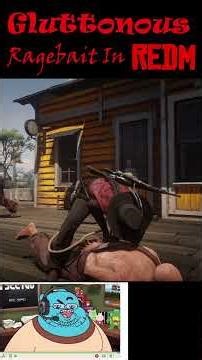 Gluttonous Ragebait in RedDead Roleplay 🤠
