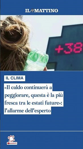 «Il caldo continuerà a peggiorare, questa è la più fresca tra le estati future»