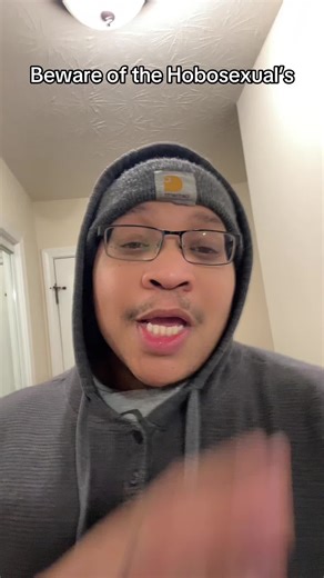 Beware of the Hobosexual’s