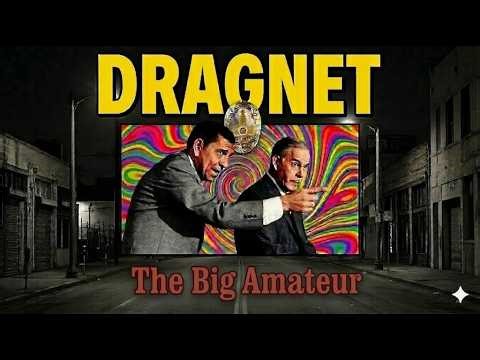 Dragnet (1967) – The Big Amateur – Story of America’s Most Famous TV Detective | Full HD