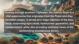 Exploring Tajikistans Liquid Jewels: Top 10 Famous Rivers Revealed