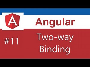 Angular Tutorial - 11 - Two Way Binding