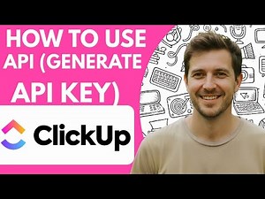 How to Use Clickup Api generate Api Key Full 2026 Guide