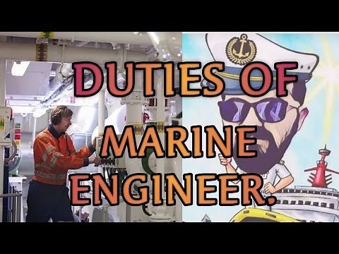 DUTIES OF MARINE ENGINEER, job of marine engineer rank wise. Merchant navy.