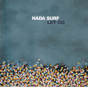 Nada Surf - Let Go