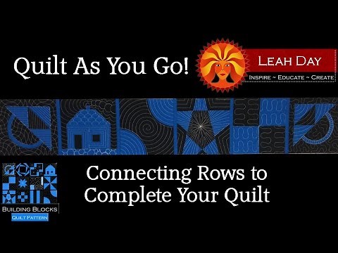 Quilt As You Go Part 2 - Connecting the Rows of Building Blocks Quilt