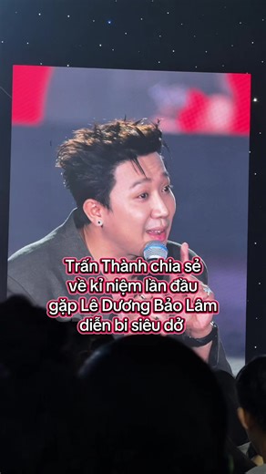 Trấn Thành Chia Sẻ Kỷ Niệm Gặp Lê Dương Bảo Lâm