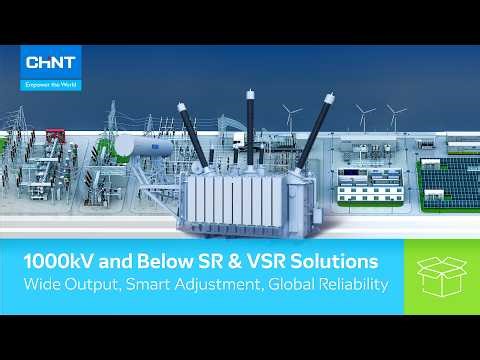 Smarter Grid Stability | CHINT 1000kV and Below SR & VSR Solutions