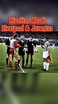 "Liverpool vs Juventus: A Rivalry Born from Tragedy"📖 #Liverpool #Juventus #Heysel #FootballHistory