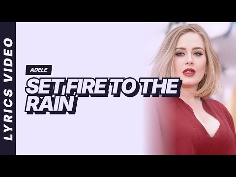 Set Fire To The Rain - Adele [Lyrics Video]