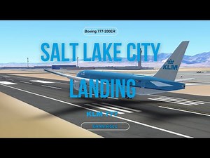 Salt Lake City Landing | KLM 777-200ER | Infinite Flight