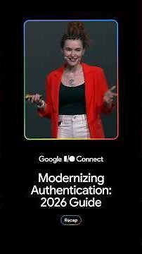 Authentication in 2026: A guide to passkeys, digital credentials and more (I/O Connect ‘26)