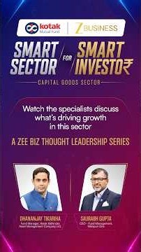 @KotakMahindraMutualFund X Zee Business | Smart Sector for Smart Investor | Capital Goods Sector
