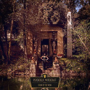 Psychedelic Witchcraft - Sound Of The Wind