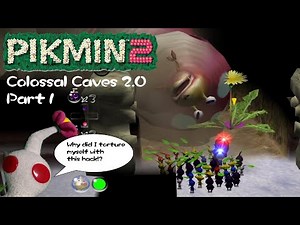Snowball plays Pikmin 2 Colossal Caverns 2.0 Part 1