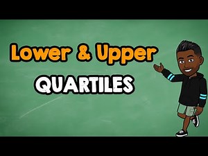 Find the Lower Quartile and Upper Quartile