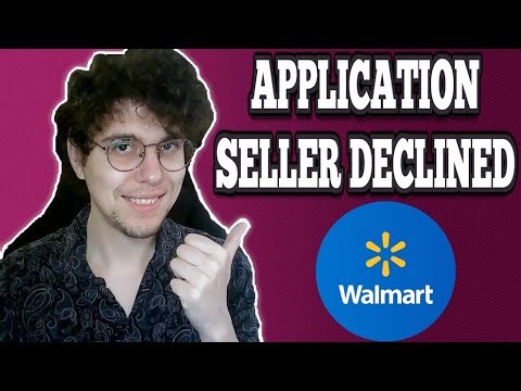 How To Fix Walmart Seller Application Declined