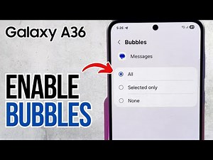 Samsung Galaxy A36 Tutorial - Enable Message Notification Bubbles