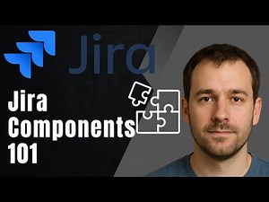 How and When to Use Components in Jira | Jira Components 101 (2025 Tutorial)