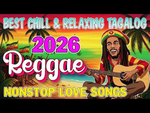 BEST TAGALOG REGGAE LOVE REMIX 2026 💛 TAGALOG OPM REGGAE SONGS 2026