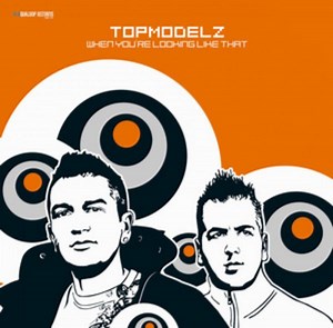 Topmodelz - When You're Looking Like That