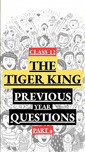 The Tiger King | Previous Year Questions | PYQs | Class 12 English #cbseboard #boardexams #questions