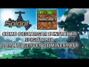 Como Descargar e Instalar Spigot 1.18 Para tu server de Minecraft!! Caves And Clifts Update