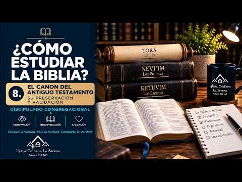 8.- ¿COMO ESTUDIAR LA BIBLIA? "EL CANON DEL ANTIGUO TESTAMENTO"