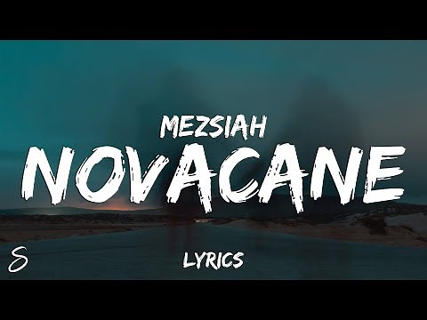 Mezsiah - Novacane (Lyrics)