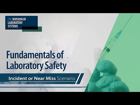Fundamentals of Laboratory Safety: Incident or Near Miss Scenario
