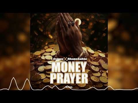 I-Octane x RhomeDaDon - Money Prayer (Official Audio 2026)