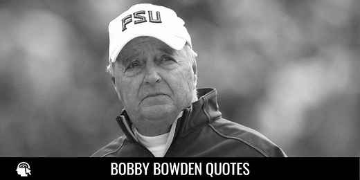 35 Bobby Bowden Quotes and Sayings to Inspire You
