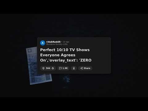 Perfect 10/10 TV Shows Everyone Agrees On','overlay_text': 'ZERO