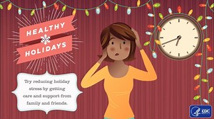 Don’t let the holidays take a toll on your mental health. Manage your stress by getting plenty of sleep, staying active, and connecting with family and friends. Learn more about ways to manage holiday stress here: http://bit.ly/2Q1WjIb | CDC